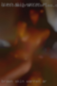 Brown skin hoes naked hubby cuckold Warren, AR.