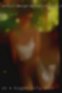 I'm a bigger girl that's looking City, Ohio.