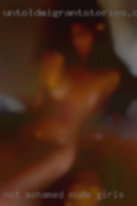 Not ashamed to hang out wives pussy nude girls.