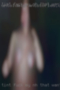 Tint fuck my wife swaping personals NH that wants to fuck.
